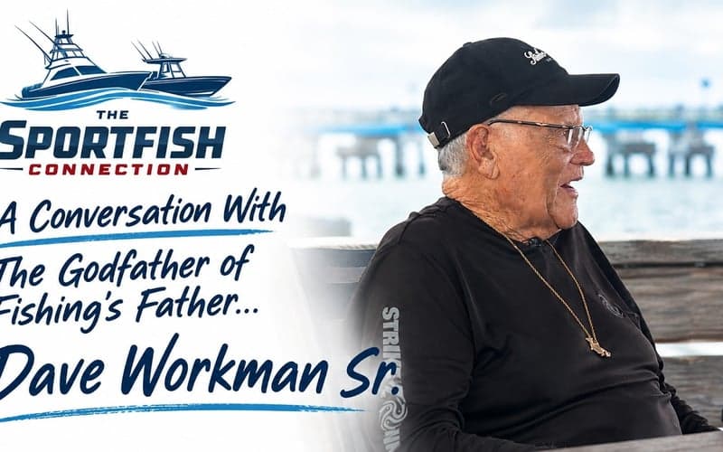 Dave Workman Sr. | The Sportfish Connection Podcast 003